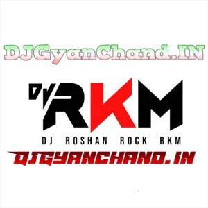 Dj Roshan Rock RkM